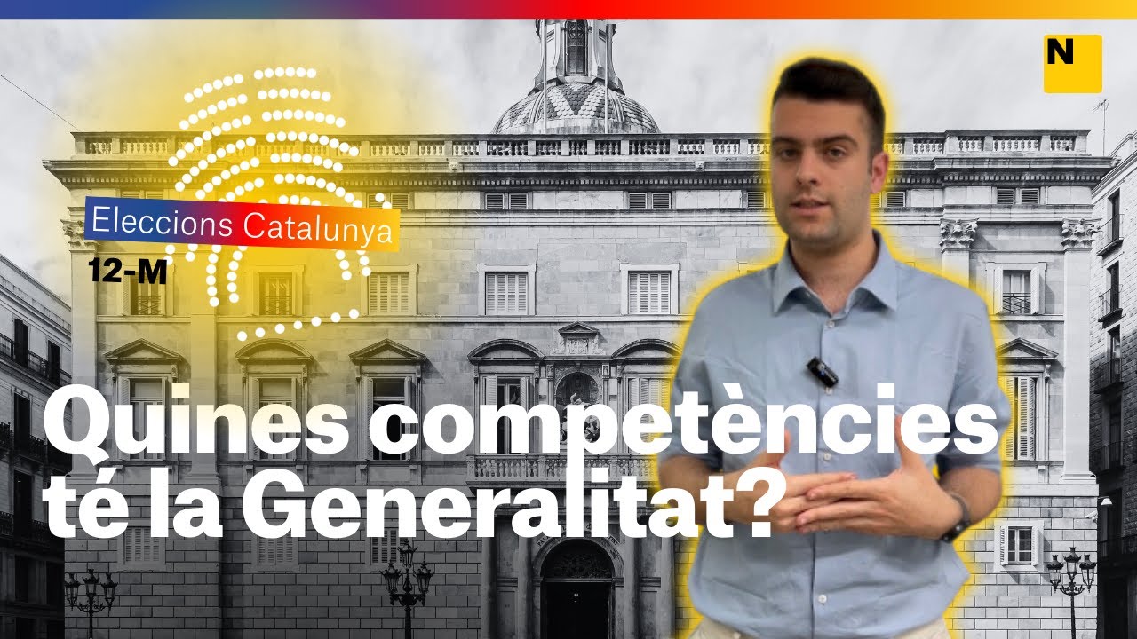 Quines compet&egrave;ncies t&eacute; la Generalitat de Catalunya? | EL NACIONAL