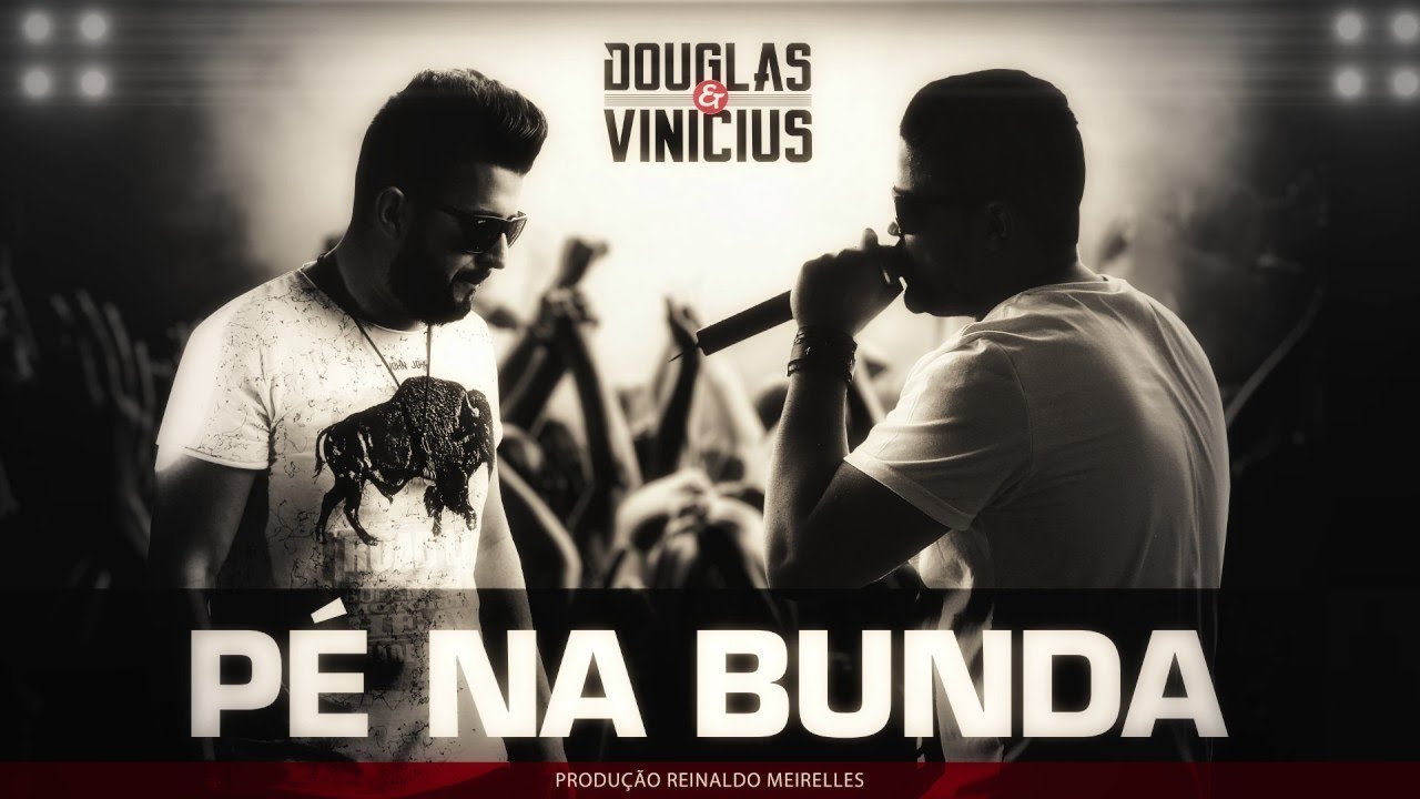 Douglas e Vinicius | P&eacute; Na Bunda