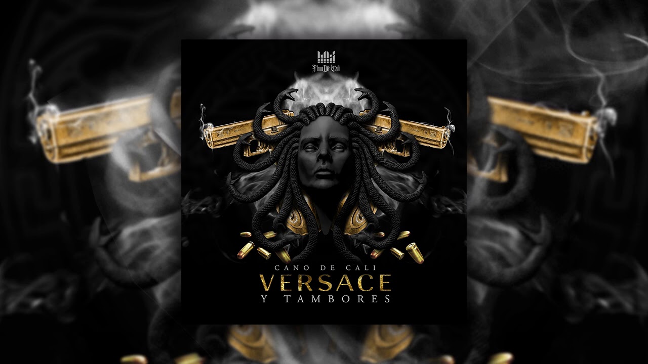 CANO DE CALI - VERSACE Y TAMBORES