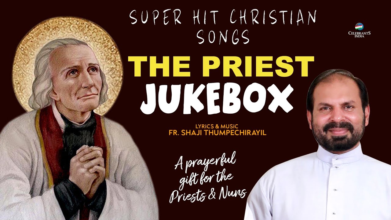 The Priest   a Prayerful album for the Dedicated   Fr Shaji Thumpechirayil