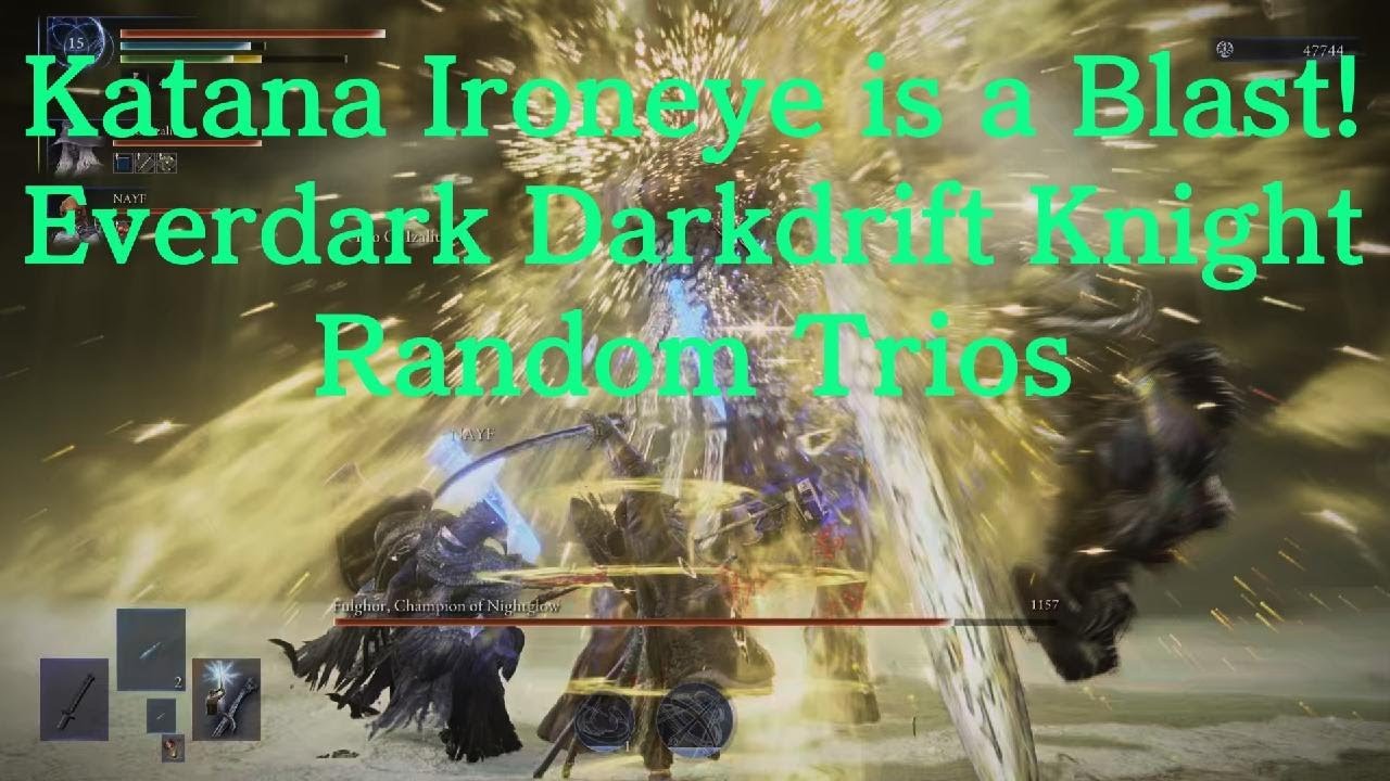 Katana Ironeye Build is a Blast! - Everdark Darkdrift Knight - Random Trios
