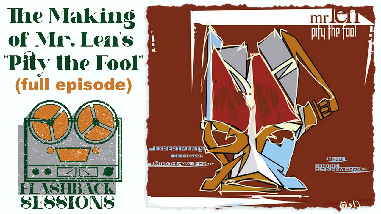 The Making of Mr. Len's 