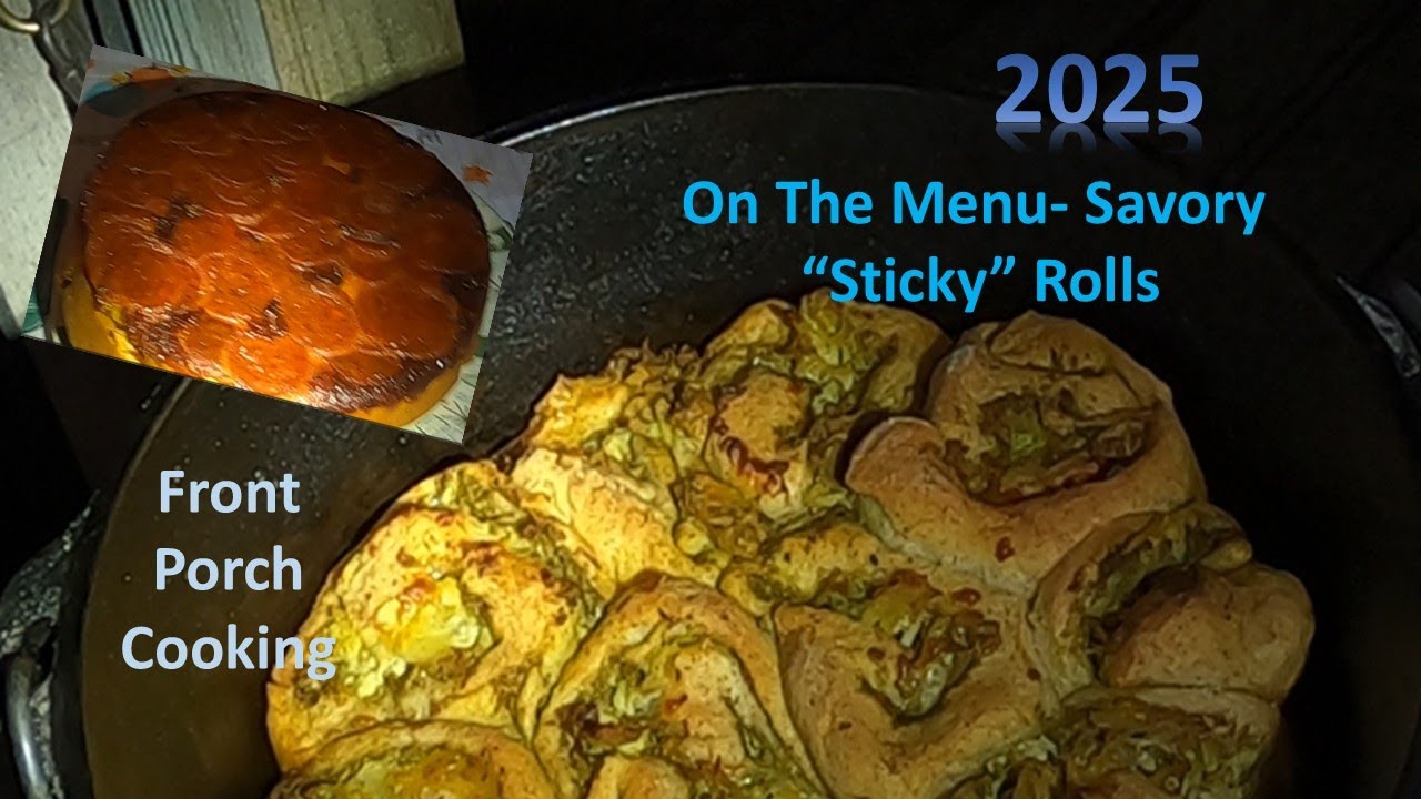 Front Porch Cooking- Savory “Sticky” Rolls
