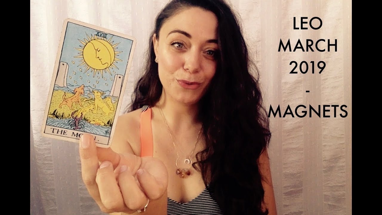 Leo March 2019 - You want it. You got it.