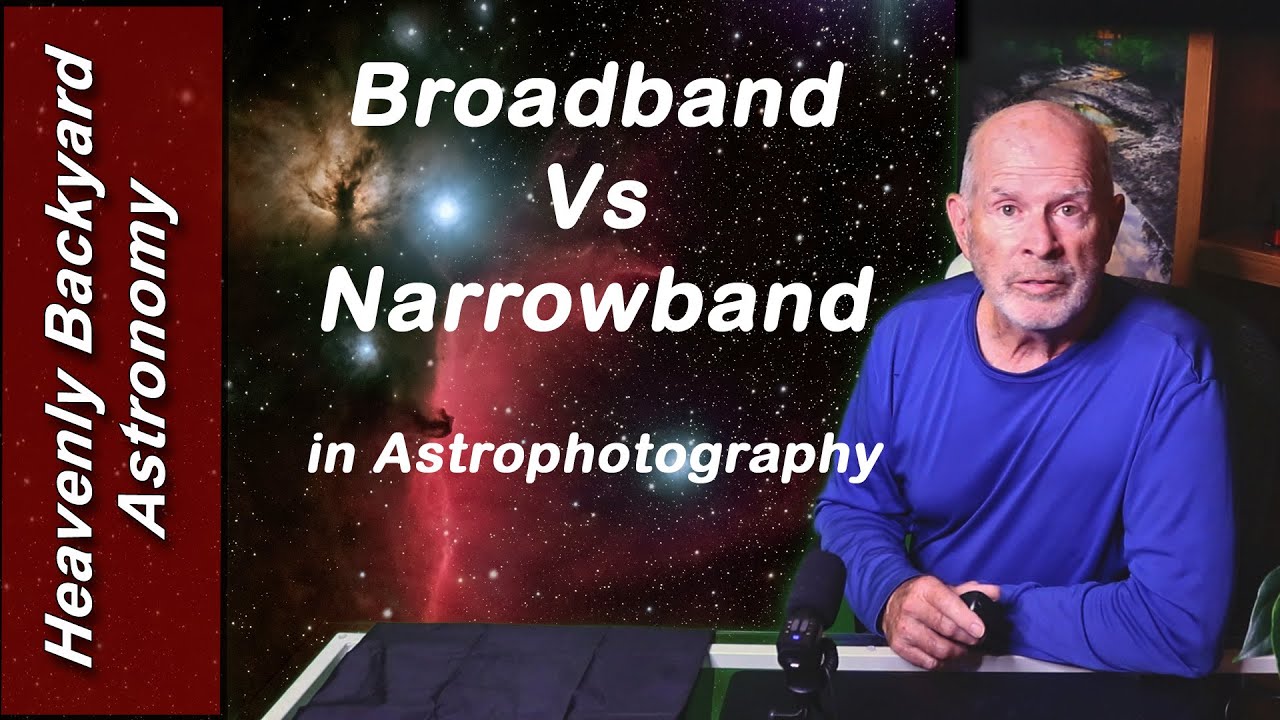 Broadband and Narrowband Astrophotography … What is the difference?