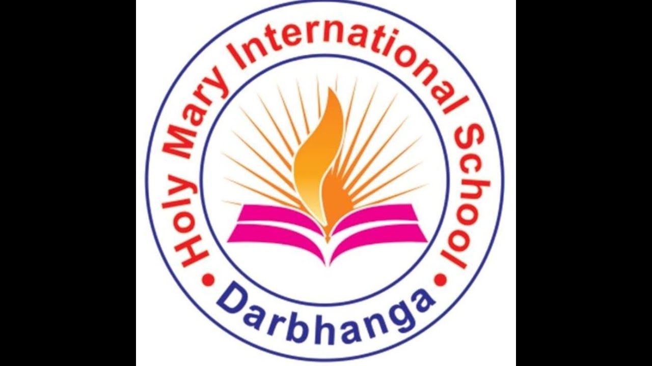 Holy Mary International School, Darbhanga, Bihar