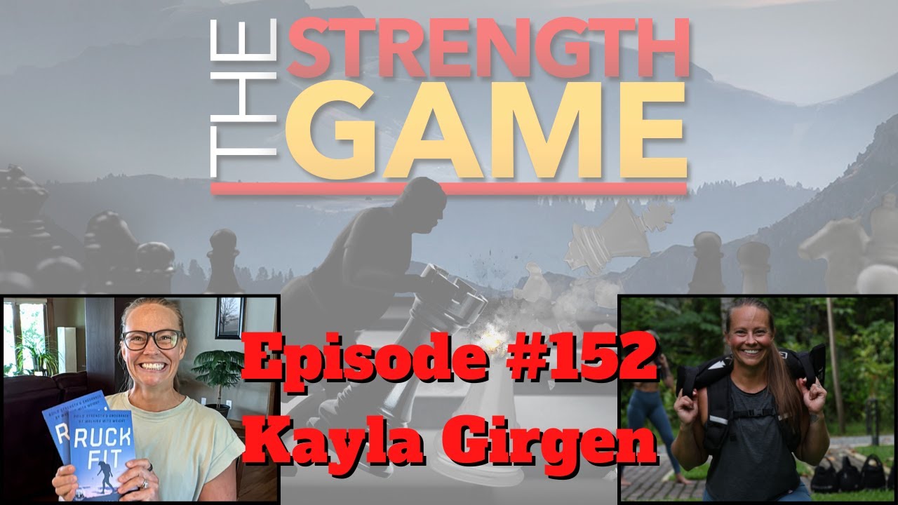 The Strength Game Podcast #152 - Rucking For Everyone