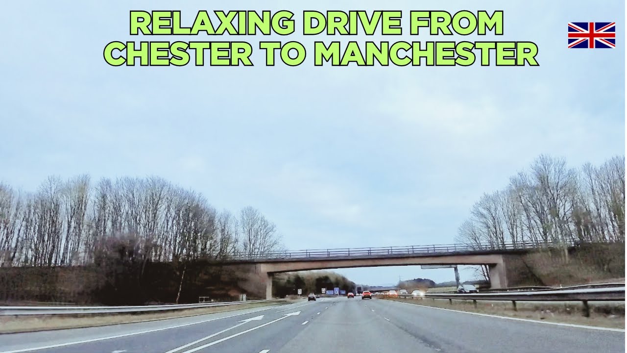Relaxing Drive from Chester to Manchester | Cloudy Day Road Trip