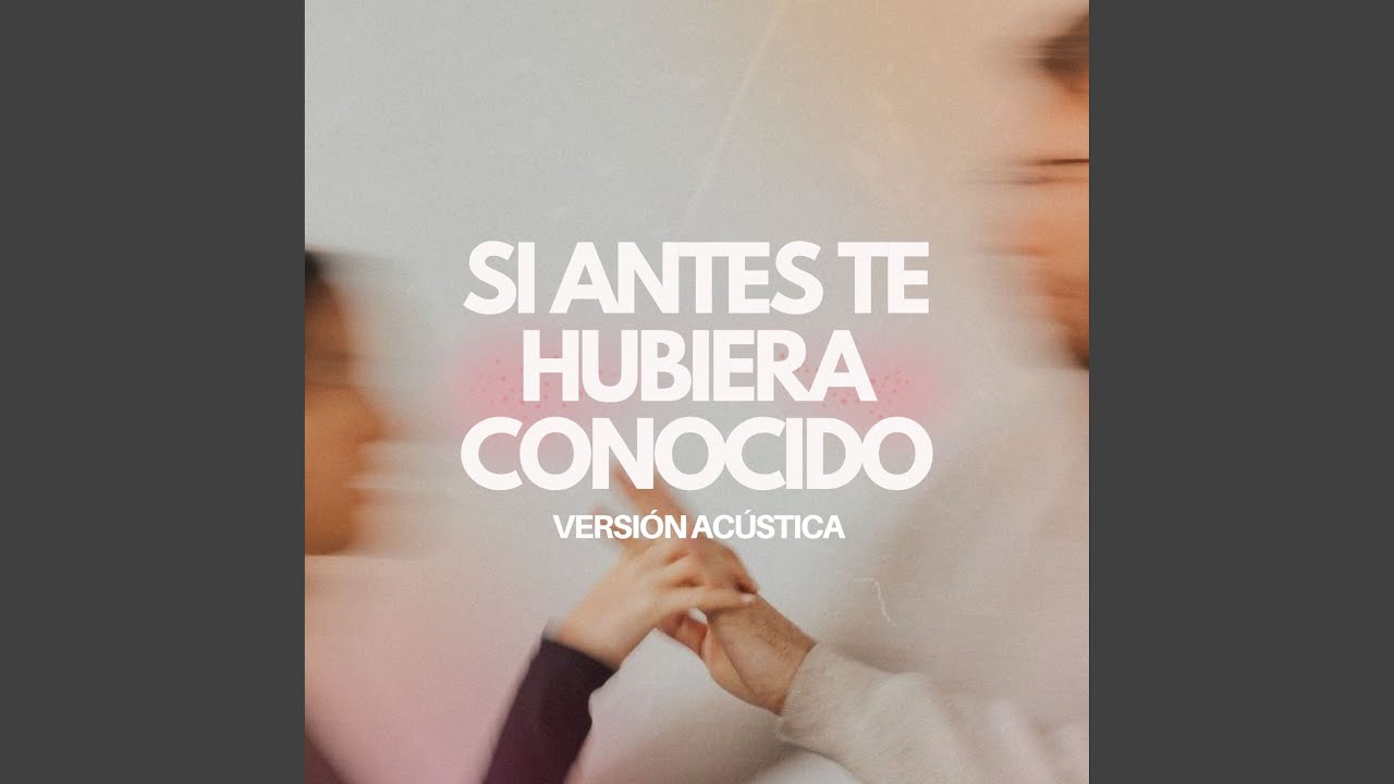 Si Antes Te Hubiera Conocido (Cover Acústico)