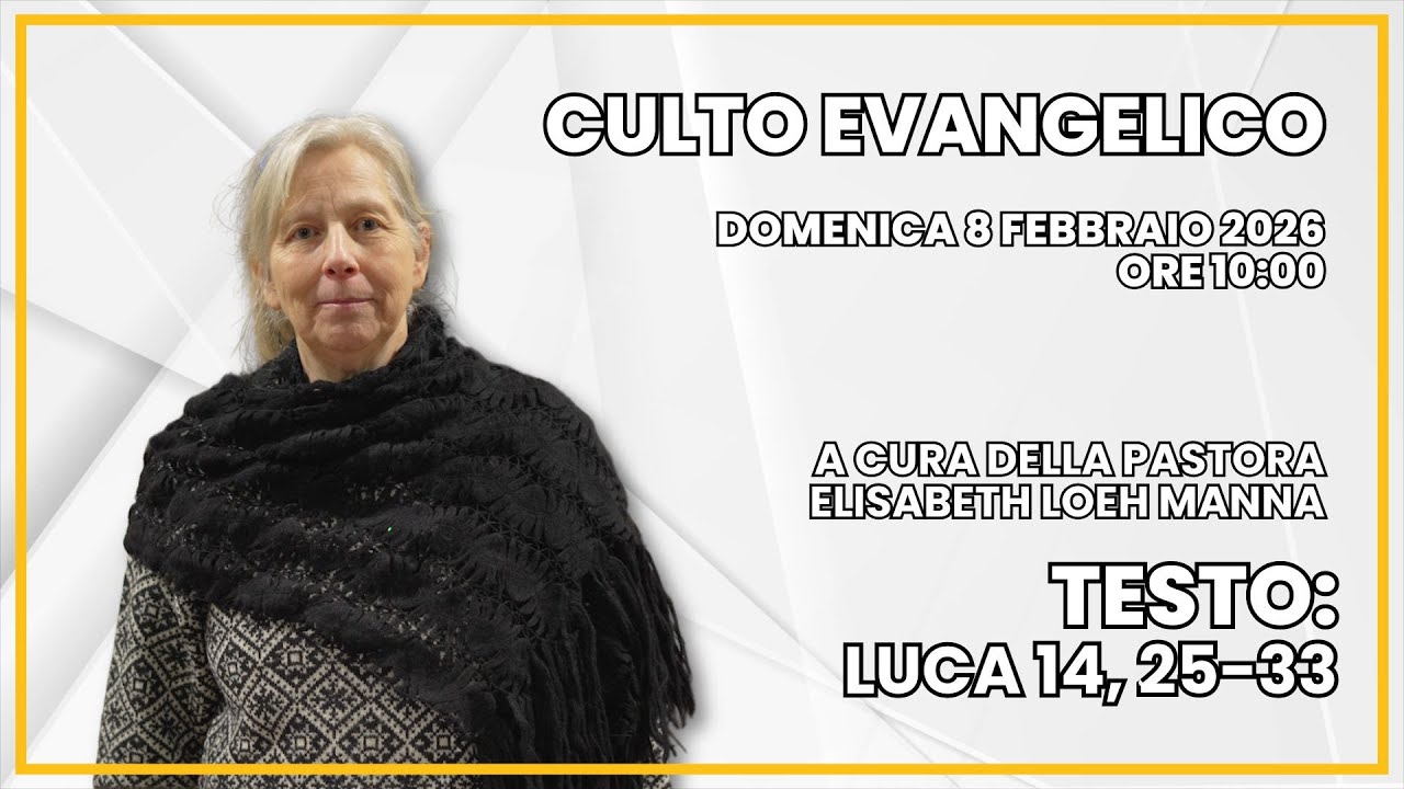 Luca 14, 25-33 | Culto Evangelico - 8 Febbraio 2026