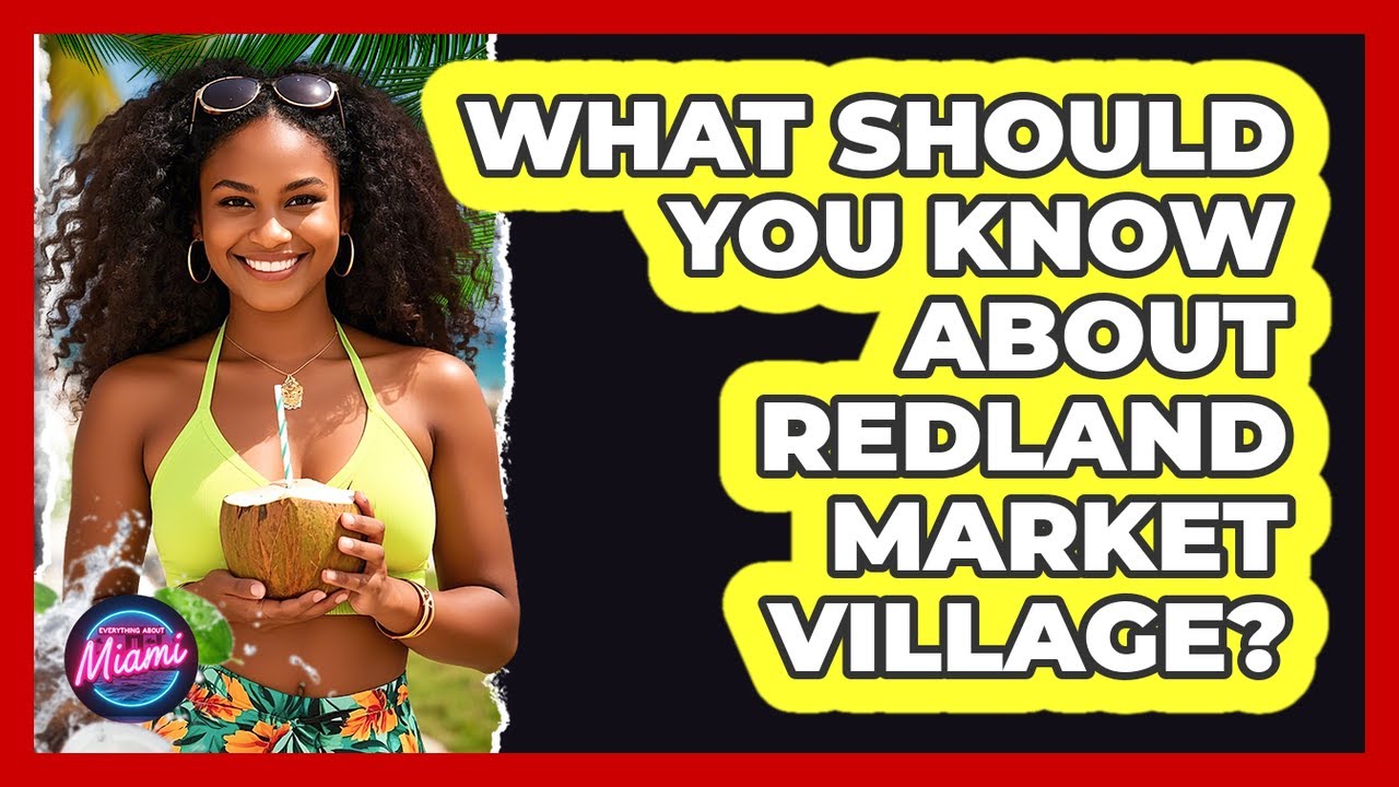 What Should You Know About Redland Market Village?
