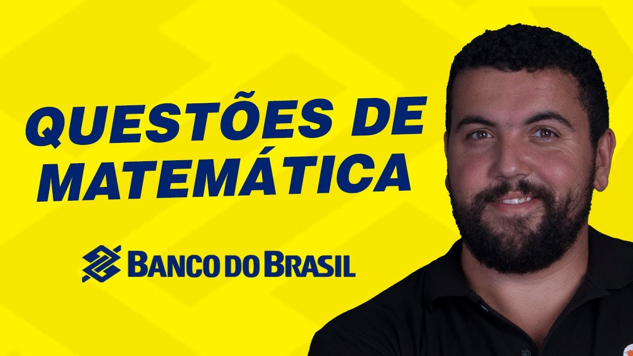 Questões de Matemática para o Banco do Brasil
