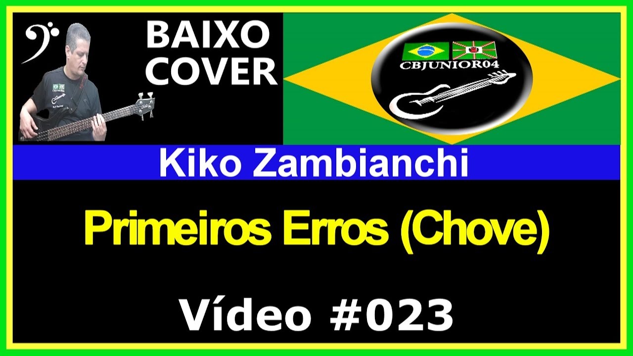 🇧🇷 Kiko Zambianchi - Primeiros Erros (Baixo Cover) CBJUNIOR04