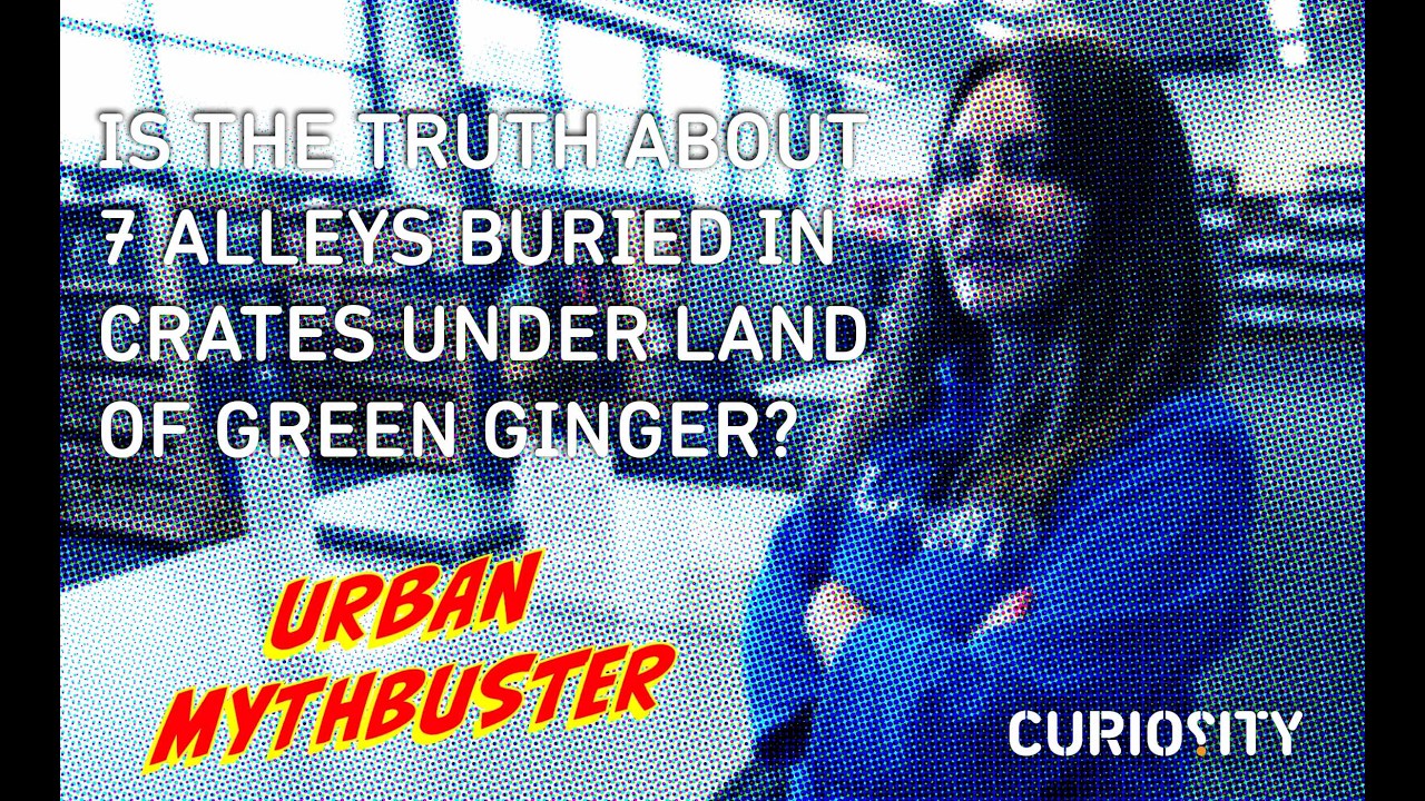Is the Truth about 7 Alleys Hidden In Crates Under Land Of Green Ginger? Urban Mythbuster