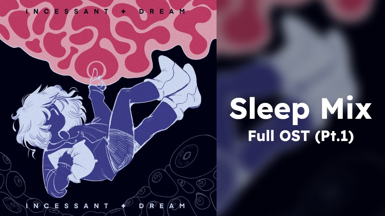 Best Of Incessant Dream OST - Sleep Mix (Pt.1)