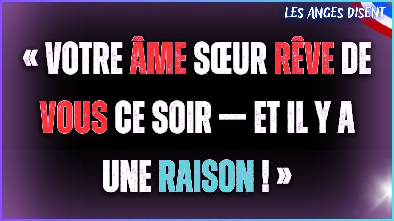 💞 Les Anges disent : Votre âme sœur rêve de vous ce soir — et il y a une raison !