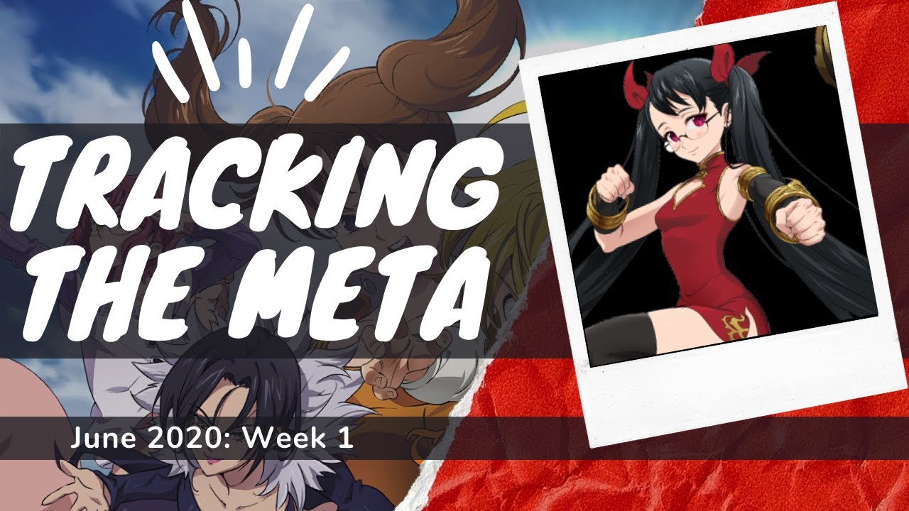 Valenti Rocks the Meta! - Tracking the 7DS PVP Meta - June 2020 Week 1