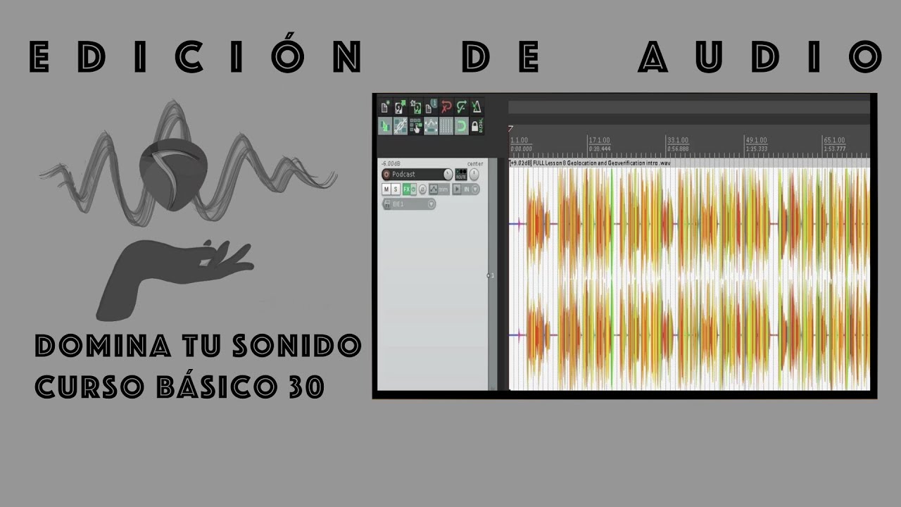 Domina tu sonido - 30 - Edición de audio