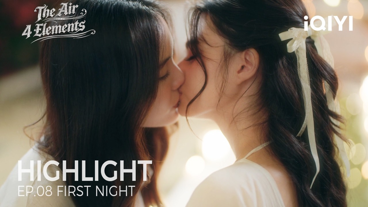 The Air 4 Elements | Highlight EP.08 | They Finally Spent the Night Together | iQIYI Unlabeled