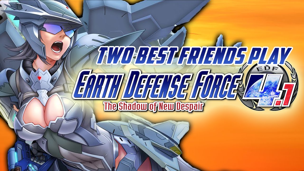 Two Best Friends Play Earth Defense Force 4.1