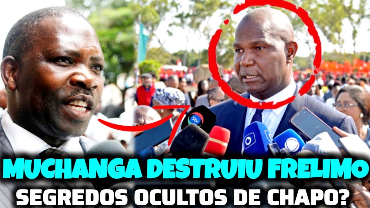 MUCHANGA METEU DANIEL CHAPO NUMA ARMADILHA E SUA GOVERNAÇÃO COM A FRELIMO? 