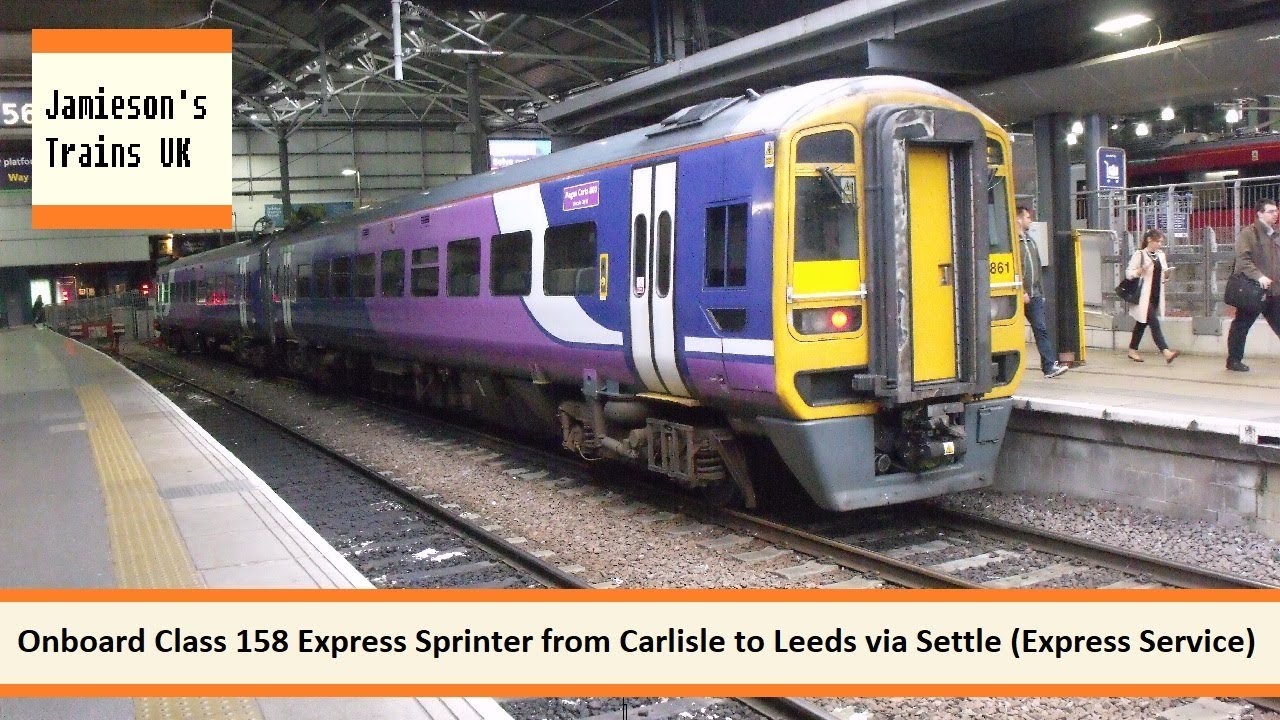 Onboard Class 158 Express Sprinter from Carlisle to Leeds via Settle (Express Service)