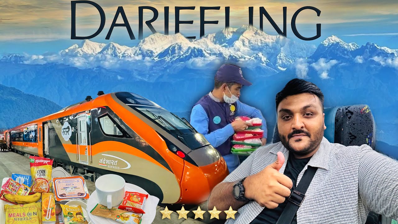 Upgraded Vande Bharat Train journey to Darjeeling || Howrah to NJP || IRCTC food review & more