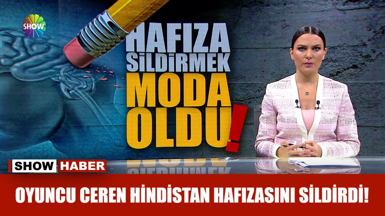 Oyuncu Ceren Hindistan hafızasını sildirdi!