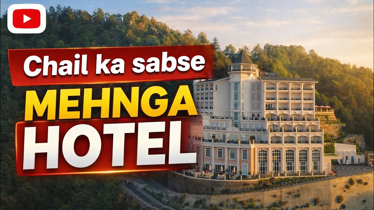 Chail (Shimla) Hotels Vlog/19 