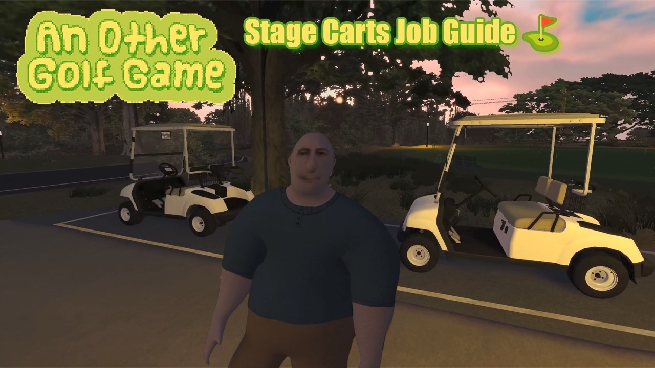 An Other Golf Game | ⛳ Stage Carts Job Guide