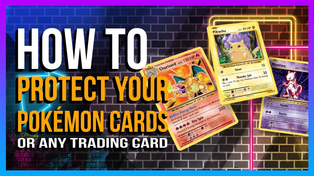 How To Protect Your Pokémon Cards (Still Valid In 2025)