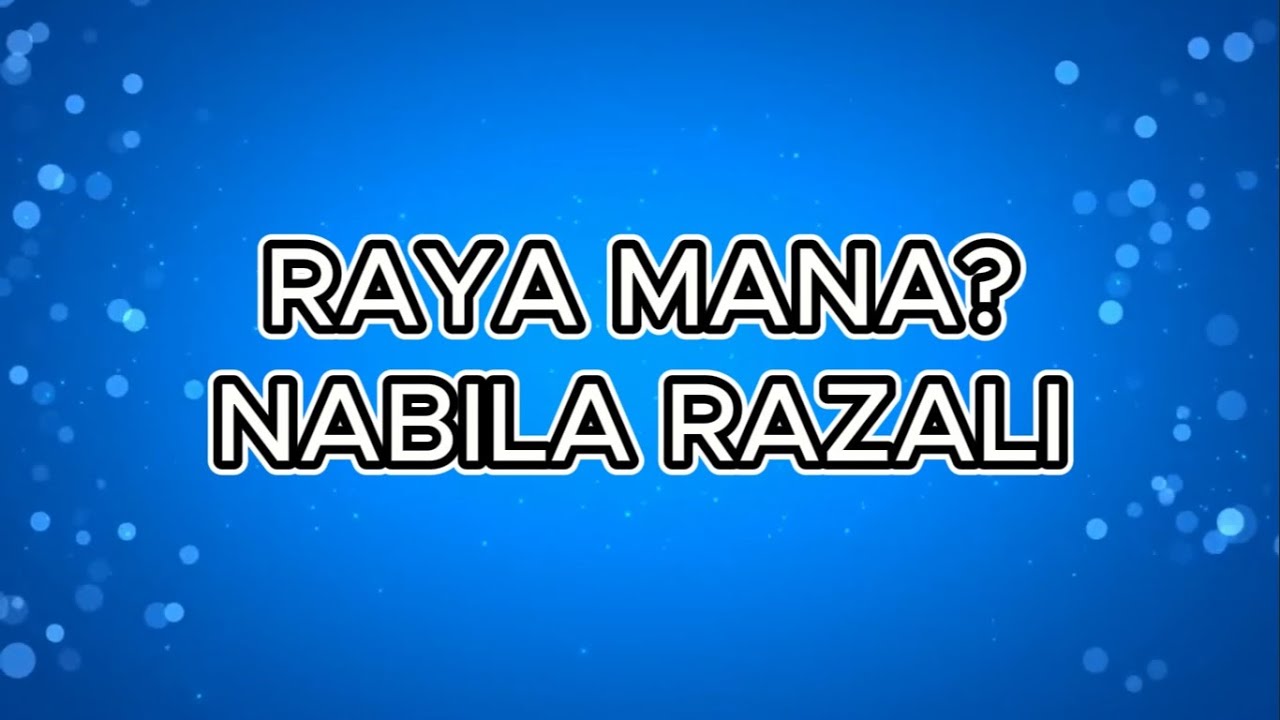 Nabila Razali - Raya Mana? Versi Karaoke Original