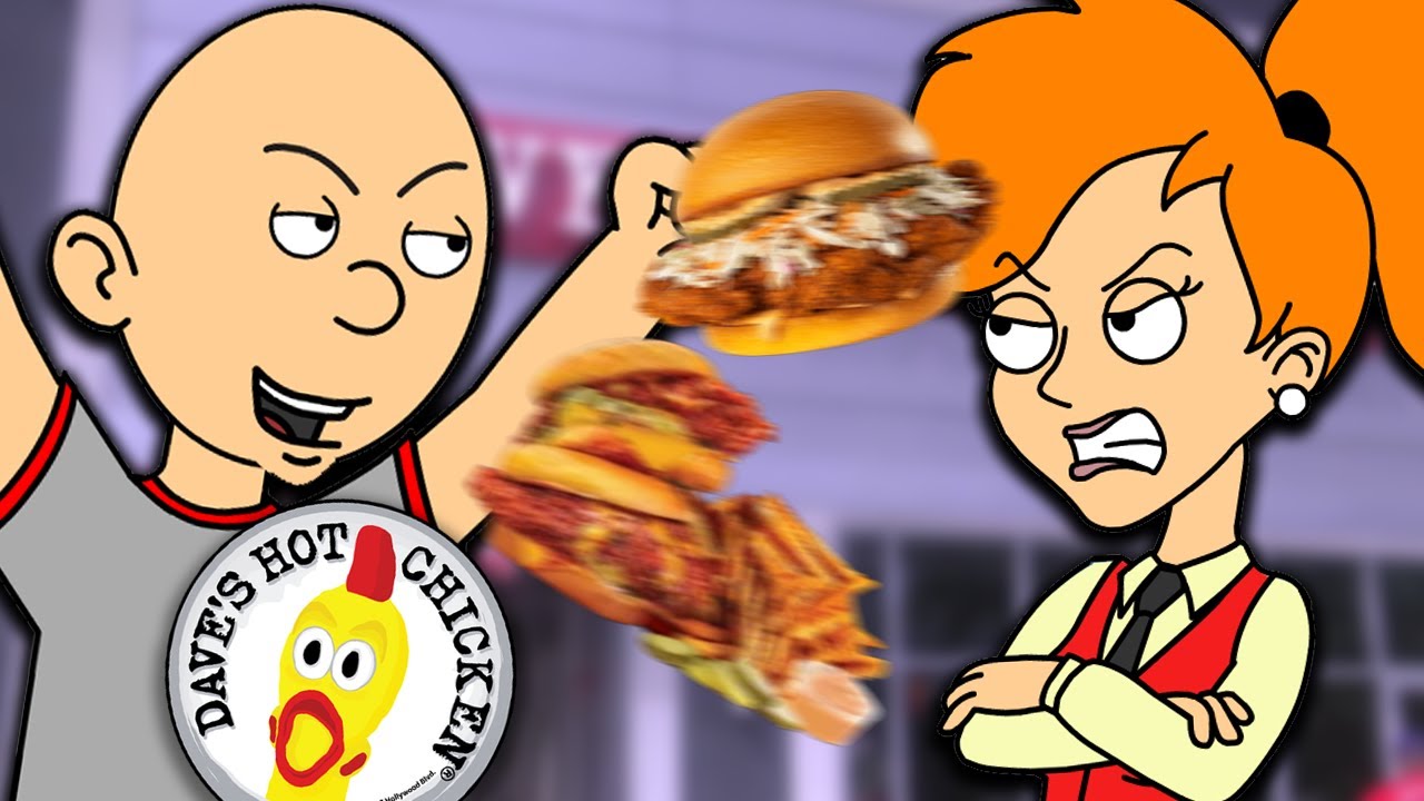 Classic Caillou Misbehaves at Dave's Hot Chicken/Grounded