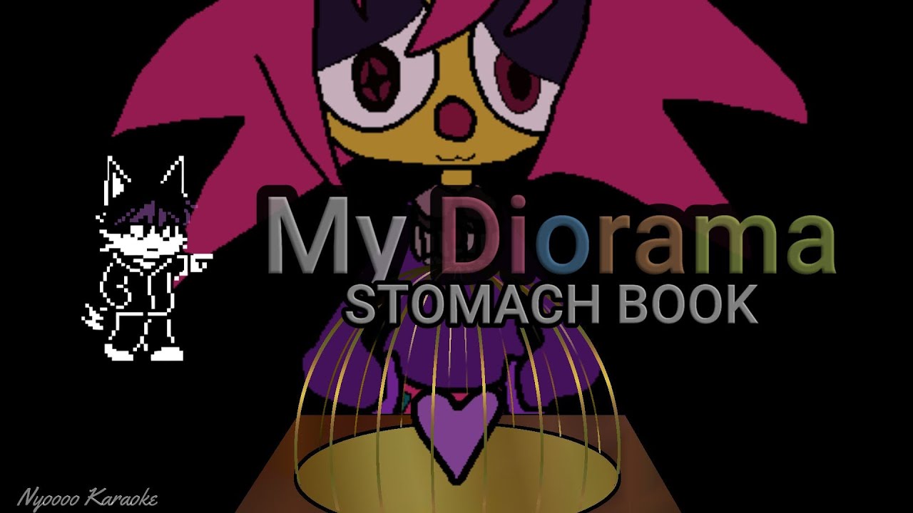STOMACH BOOK - My Diorama - Karaoke
