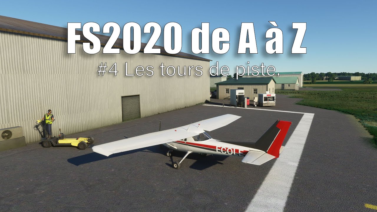 FS2020 de A à Z [#4] Le tour de piste + Lecture carte VAC