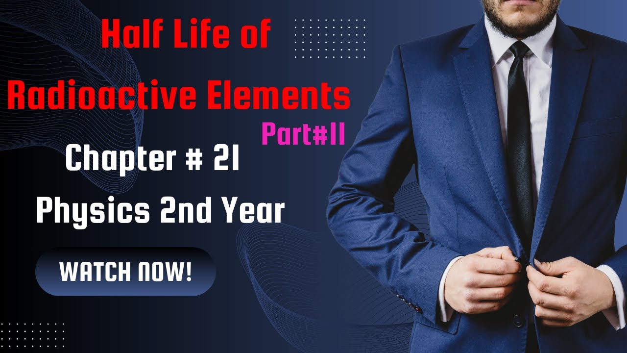 Half life Part2 chp 21 Phy 2nd Year Lec#7 Punjab College lectures by Institute of intermediate