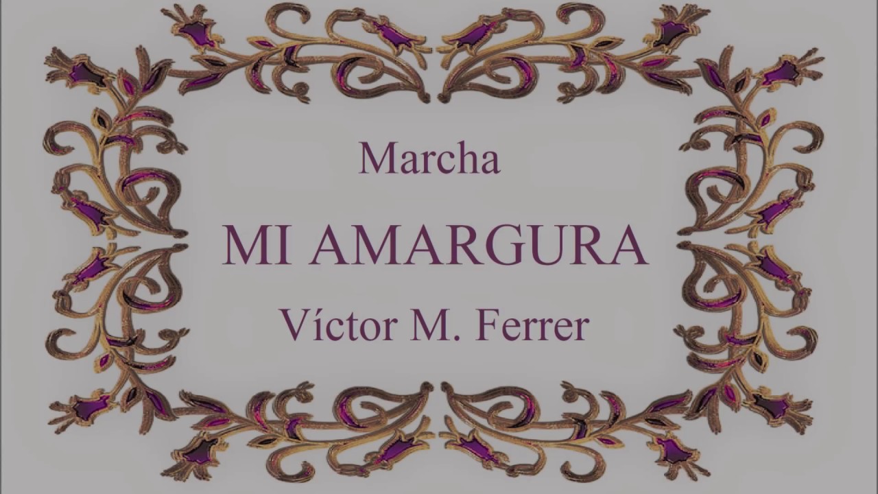 Mi Amargura [marcha] | Asociación Músico-Cultural de Bienvenida (Badajoz)
