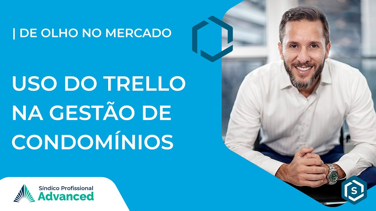 USO DO TRELLO NA GESTÃO DE CONDOMÍNIOS | De Olho no Mercado