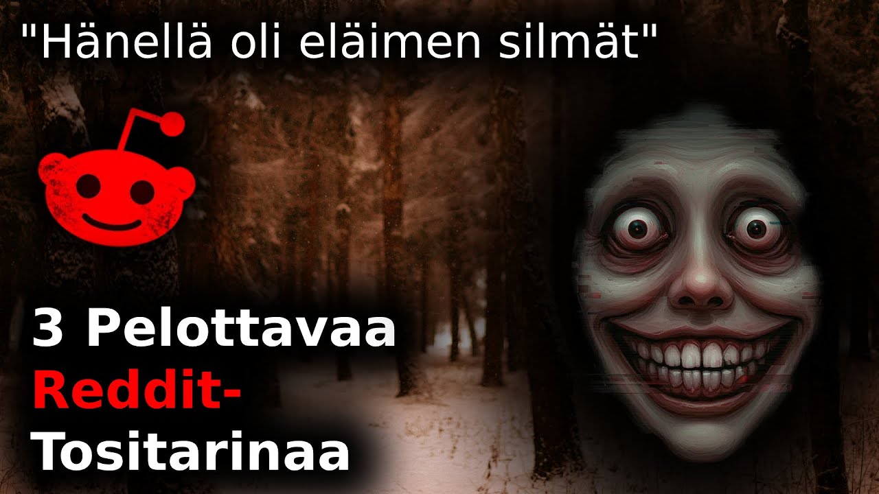 3 Pelottavaa Reddit - Tositarinaa / 