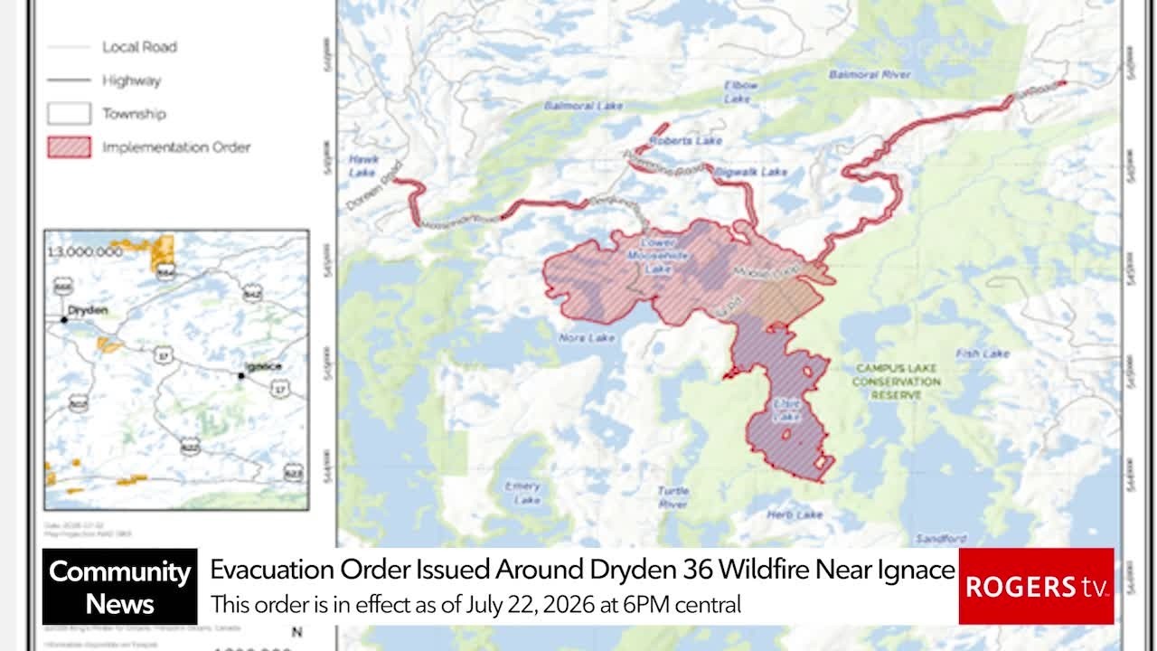 Evacuation Order Issued Around Dryden 36 Wildfire Near Ignace-July 22nd, 2026