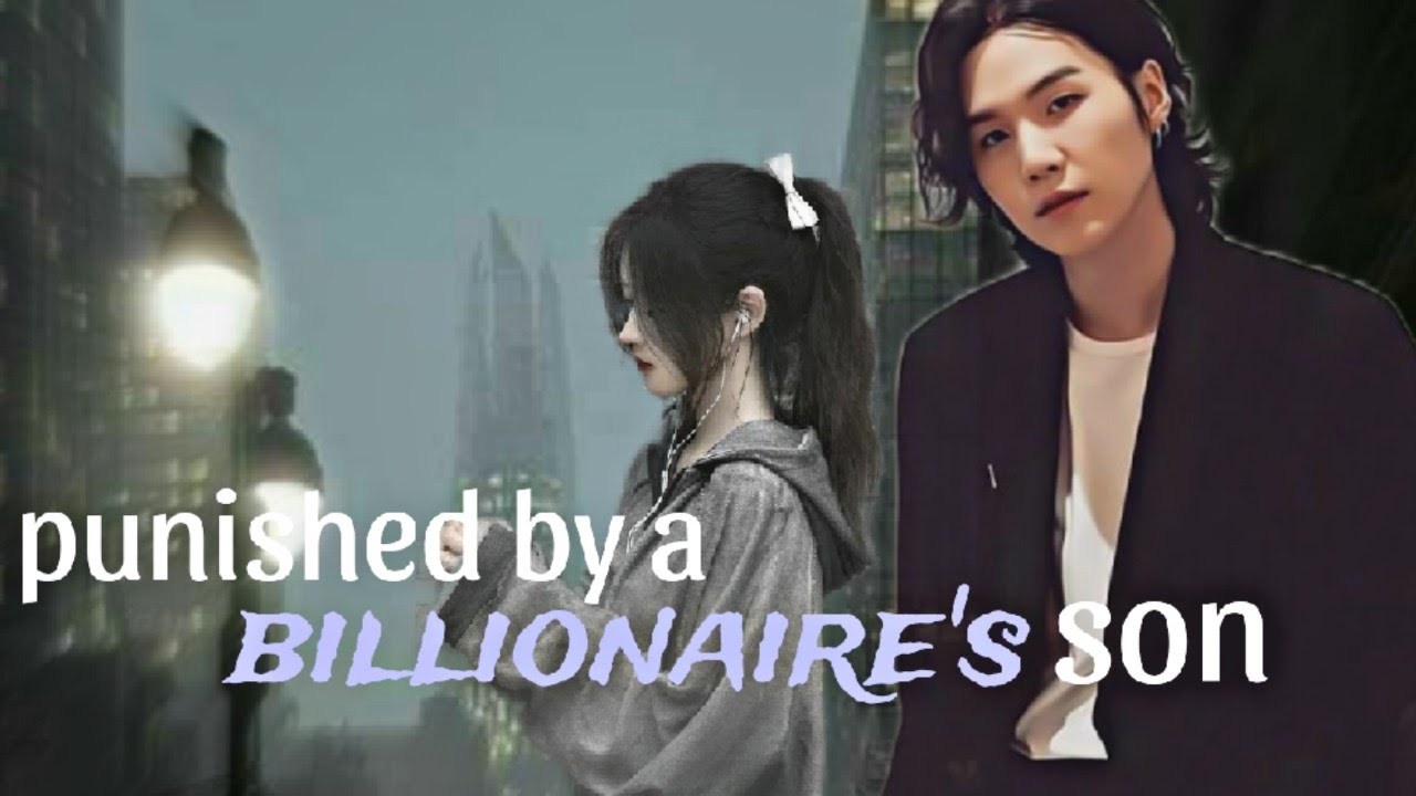 When you get punished by a billionaire's son#bts#yoongiff#yoongi#ff