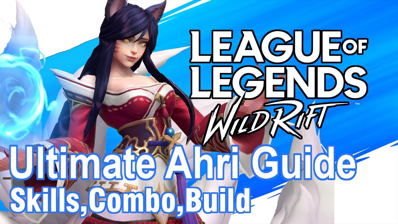 Ultimate Ahri Guide | League Of Legends : Wild Rift
