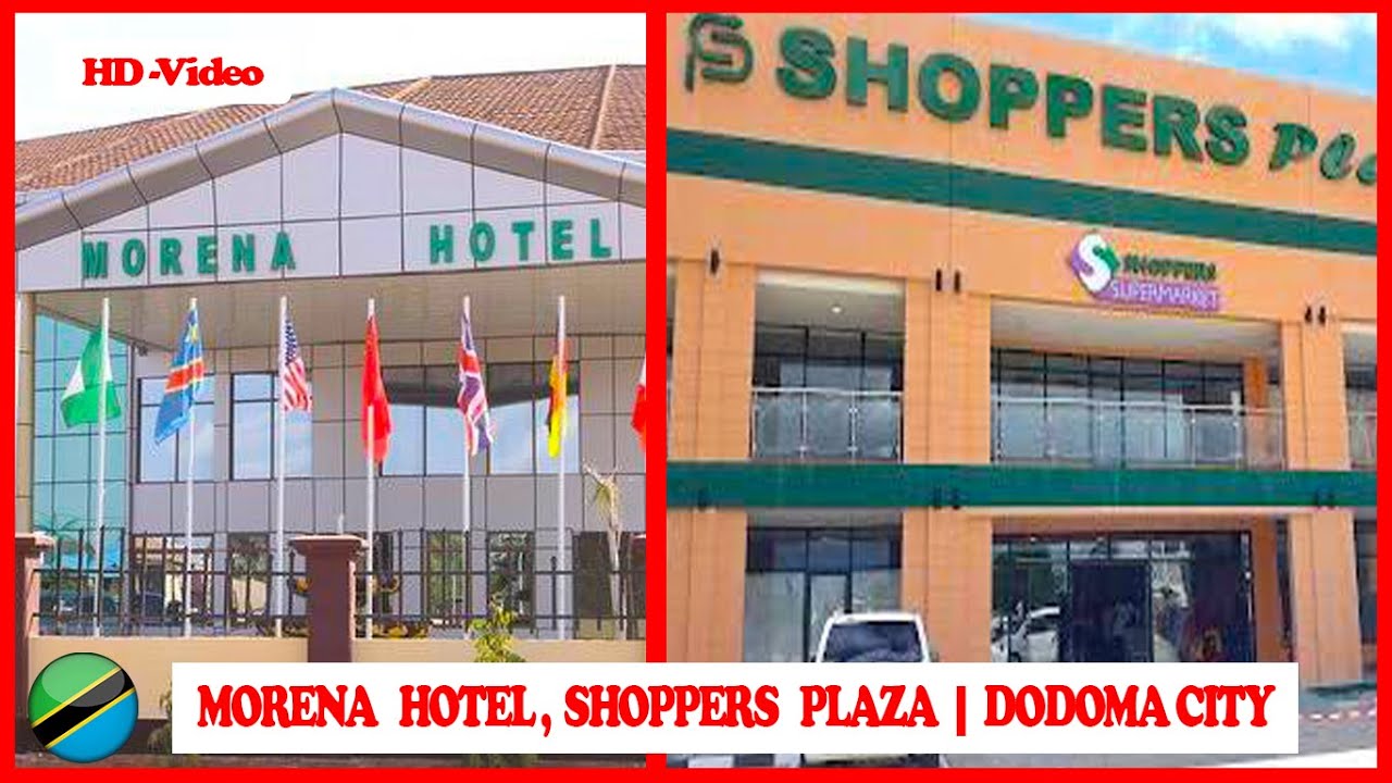 JIJI LA DODOMA | HAPA NDIO MORENA HOTEL NA SHOPPERS PLAZA DODOMA HD VIDEOS | DODOMA CITY IN TANZANIA