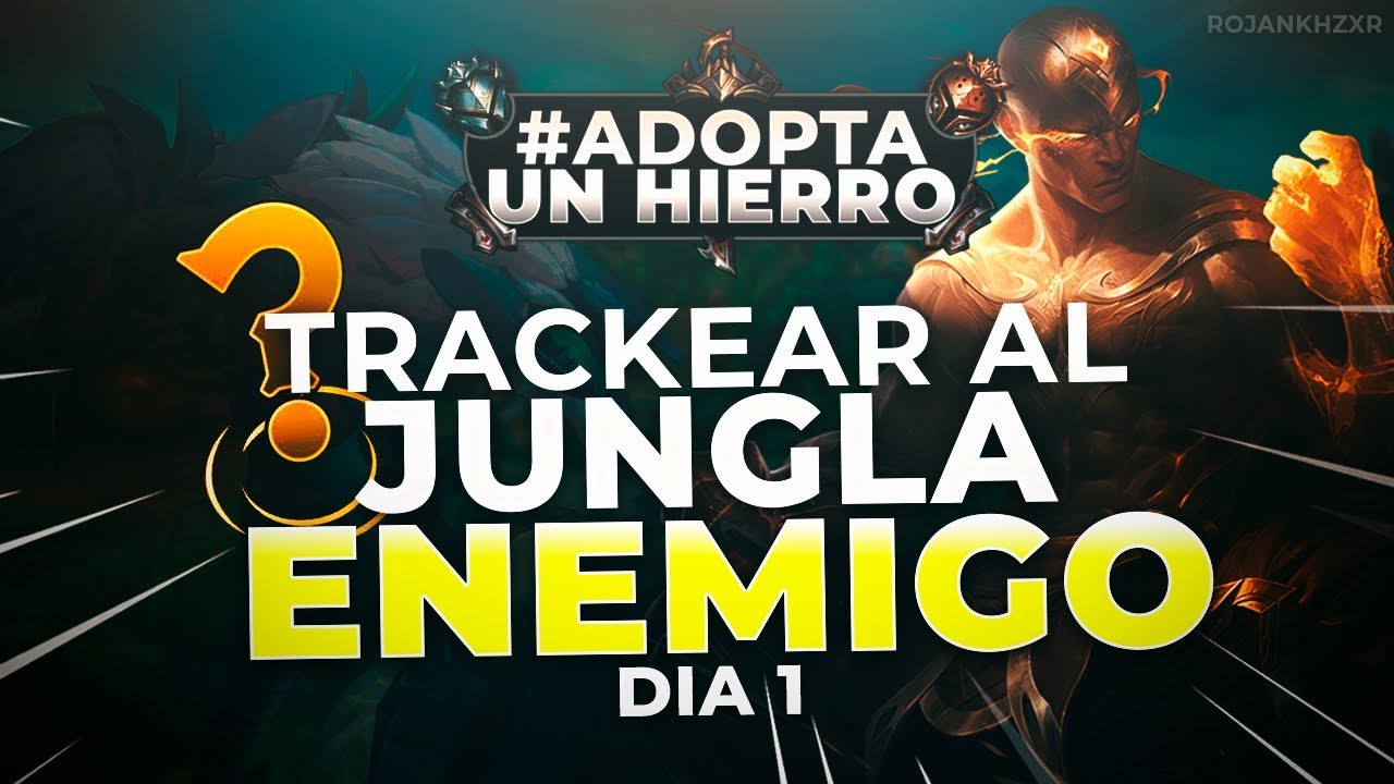 #AdoptaUnHierro - DÍA 1 - TRACKEAR AL JUNGLA ENEMIGO | #AUH TEMPORADA 1