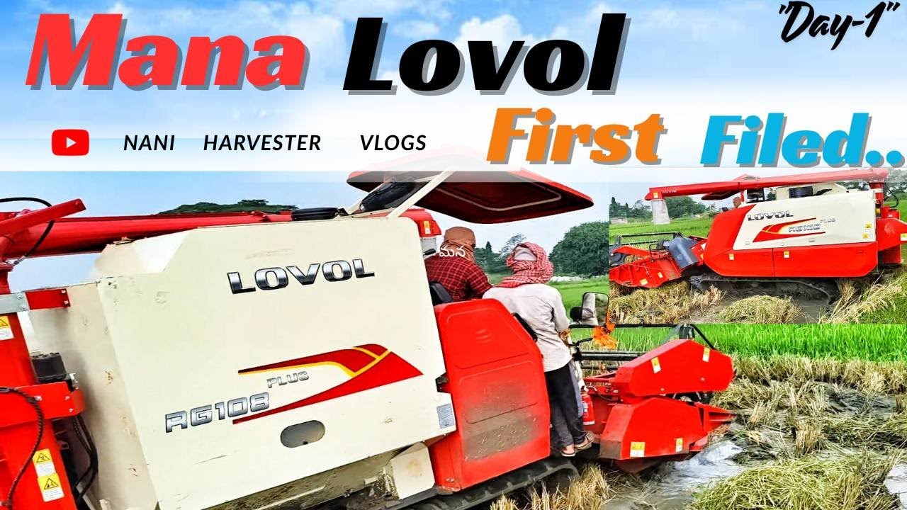 New Lovol Harvester Frist field #naniharvestervlogs