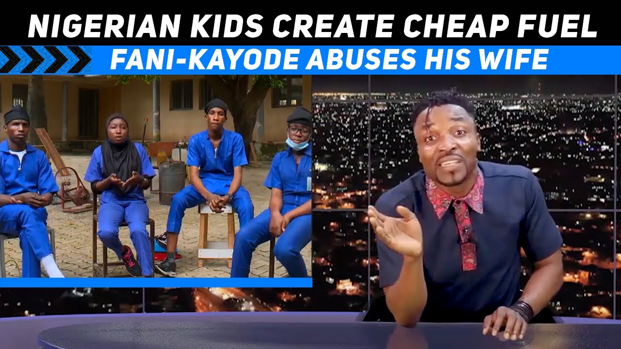 Nigerian kids create cheap fuel out of plastic; Fani Kayode abuses wife (Pararan Mock News)