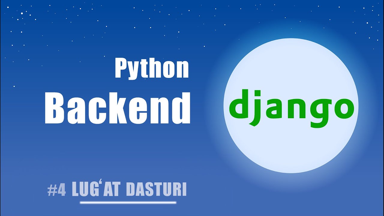 #4 WEB DASTUR. BACKEND QISMI - DJANGODA BIRINCHI SAHIFA