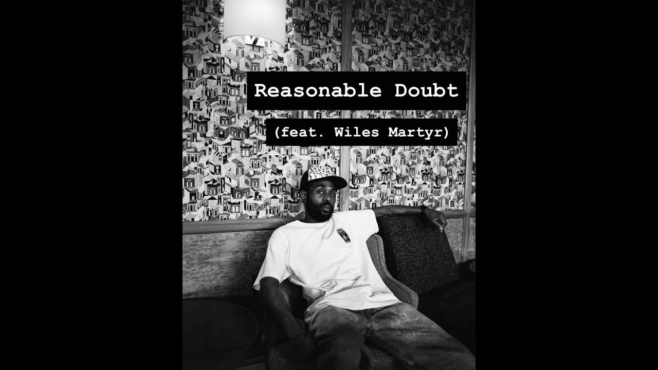 Reasonable Doubt (feat. Wiles Martyr)