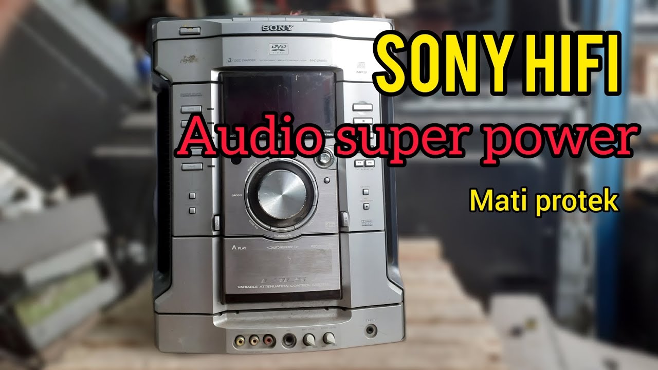 CARA MEMPERBAIKI AUDIO HIFI SONY MATI PROTEK / TIDAK ADA SUARA