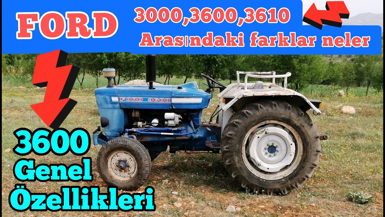 3600 TEKNİK ÖZELLİKLERİ #FORD3000.3600.3610.ARASINDAKİFARKLAR
